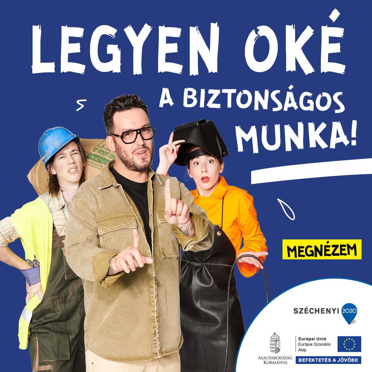 Plakát: Legyen oké a biztonságos munka