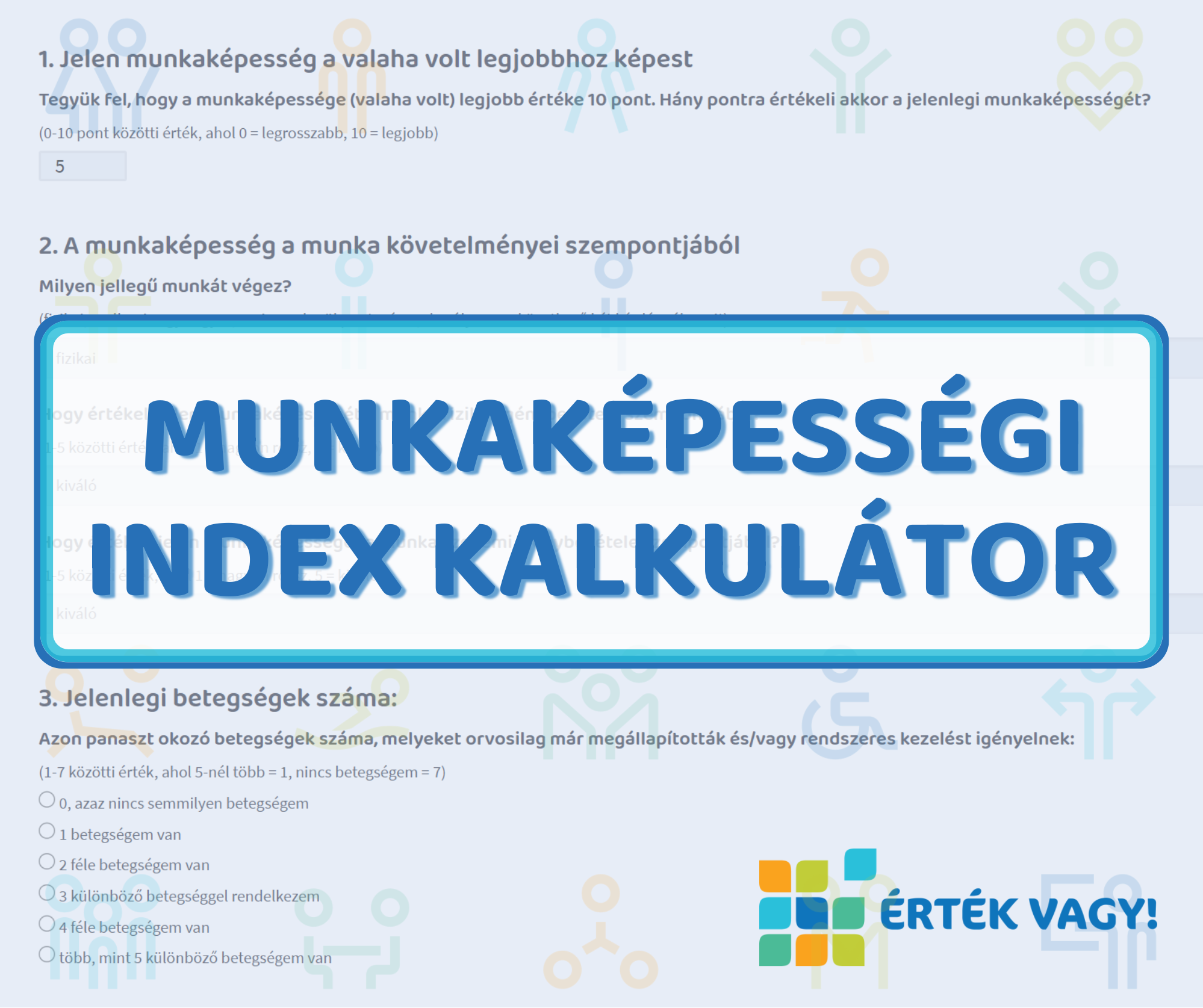 Munkaképességi index kalkulátor, az Érték Vagy! logóval, háttérben a kérdőív halvány képe jelenik meg.