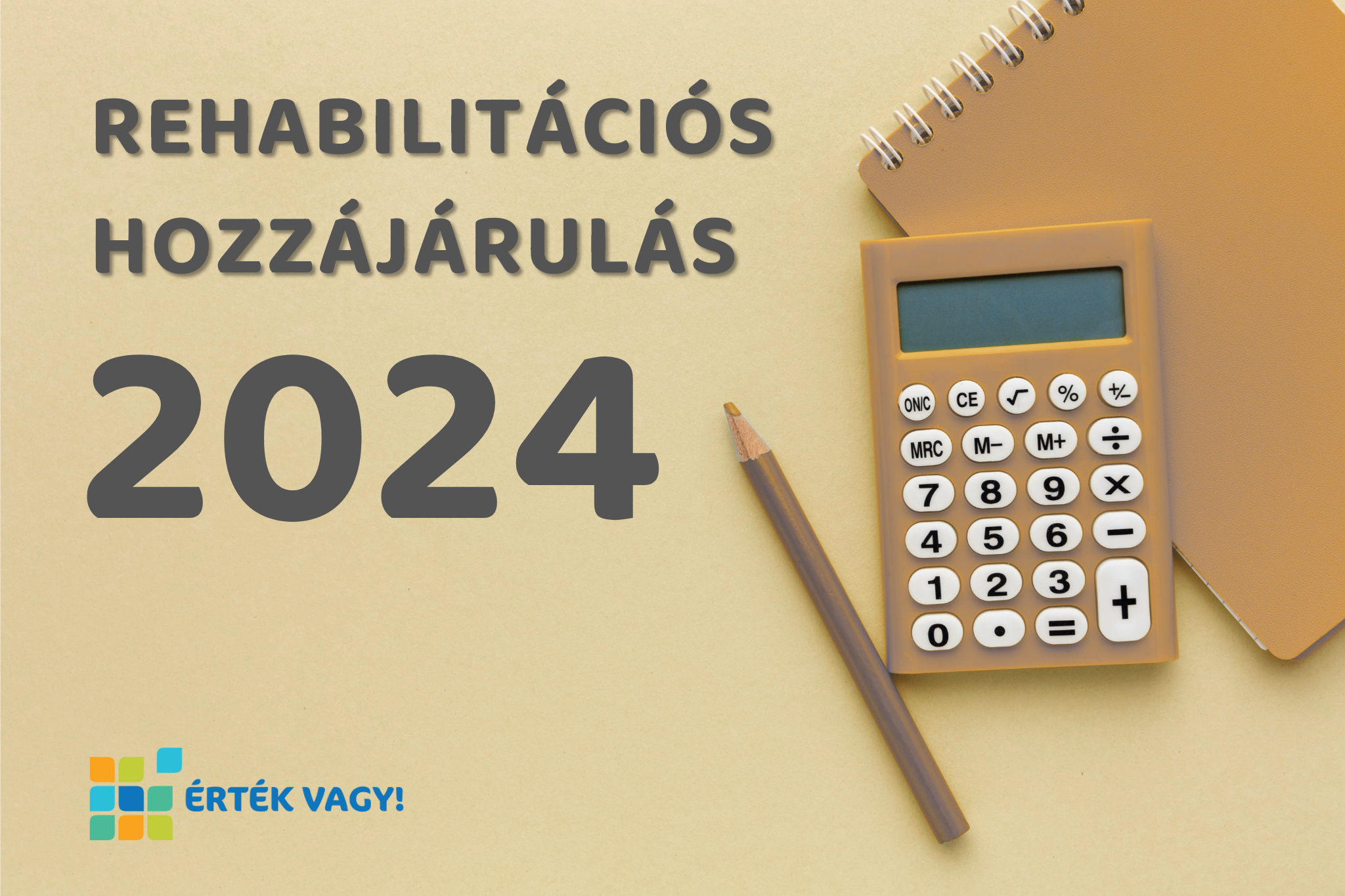 Egy szemléltetést szolgáló számológép és ceruza mellett a Rehabilitációs hozzájárulás 2024-ben cím szerepel